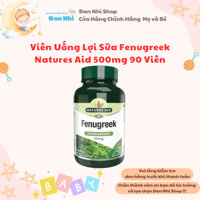 [Date Mới] Lợi sữa Anh - Natures Aid Fenugreek 500mg Hàng Anh 90 Viên