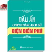 Dấu ấn chiến thắng lịch sử Điện Biên Phủ