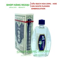 Dầu Bạch Hoa Hoe Hin White Flower Embrocation 20ml- HongKong
