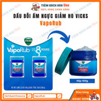 Dầu bôi ấm ngực giảm ho Vicks VapoRub - Hàng Mỹ - tiembachhoauna