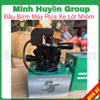 Đầu Bơm Máy Rửa Xe Áp Lực . Đầu Bơm Lót Nhôm Máy rửa Xe Gia Đình
