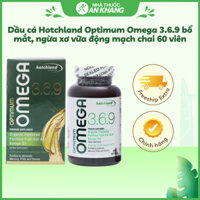 Dầu cá Hotchland Optimum Omega 3.6.9 bổ mắt, ngừa xơ vữa động mạch chai 60 viên