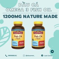 Dầu cá Omega 3 Fish Oil 1200mg Nature Made - 200 viên Mỹ