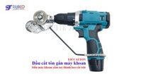 Đầu cắt tôn gắn máy khoan cầm tay thông minh FUJACO