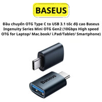Đầu chuyển OTG Type C to USB 3.1 tốc độ cao Baseus Ingenuity Series Mini OTG Gen2