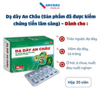 Đau dạ dày, trào ngược dạ dày thực quản DẠ DÀY AN CHÂU hết đau thượng vị, viêm loét dạ dày tá tràng - Minh Anh