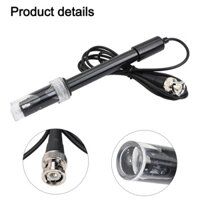 Đầu dò điện cực PH, Đầu dò PH 0-14 cho đầu dò điện cực BNC PH, Đầu dò cảm biến PH