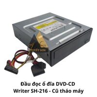 Đầu đọc ổ đĩa DVD-CD Writer SH-216                             &nbsp(&nbspCũ tháo máy&nbsp)
