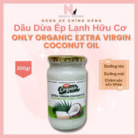 Dầu Dừa Ép Lạnh Tinh Khiết Only Organic Extra Virgin Coconut Oil 300g