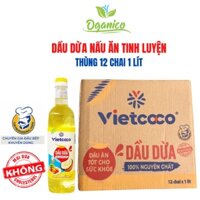 Dầu dừa nấu ăn tinh luyện Vietcoco nguyên chất loại Thùng 12 chai 1 Lít - Cooking Oil Coconut Vietcoco