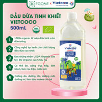 Dầu dừa Vietcoco tinh khiết dưỡng da, nấu ăn Organic Extra Virgin Coconut Oil Premium 500ml