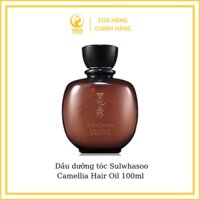 Dầu dưỡng tóc Camellia Hair Oil Sulwhasoo 100ml _chống rụng tóc và kích thích tóc mọc nhanh chóng