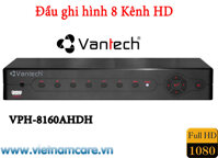 ĐẦU GHI HÌNH 8 KÊNH AHD VANTECH VP-8160AHDH