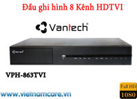 Đầu ghi hình HD-TVI 8 kênh VANTECH VPH-863TVI