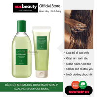 Dầu Gội Aromatica Rosemary Scalp Scaling Shampoo 400ml | 180ml - nac beauty