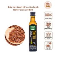 Dầu hạt lanh hữu cơ ép lạnh NaturGreen nhập khẩu 250ml