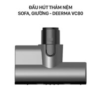 Đầu hút nệm, thảm, ga gối, sofa nỉ chuyên dụng cho máy hút bụi không dây Deerma VC80