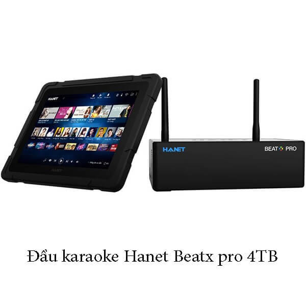 Đầu karaoke Hanet Beat X Pro 4TB