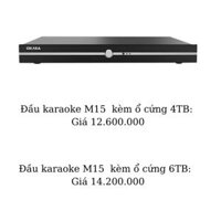 ĐẦU KARAOKE M15 Ổ 4 TB và 6TB