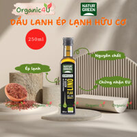 Dầu Lanh Ép Lạnh Hữu Cơ NATURGREEN Organic Flax Oil Dầu Hạt Lanh Nấu Ăn Làm Đẹp 250ml