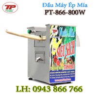 ĐẦU MÁY ÉP MÍA MINI PT-866-800W