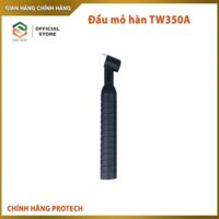 Đầu mỏ hàn Tig TW350A  Korea | Dành cho máy hàn Tig