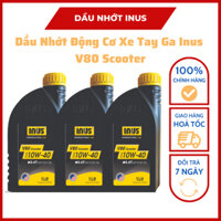Dầu Nhớt Động Cơ Xe Tay Ga Inus V80 Scooter