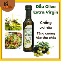 Dầu Olive Extra Virgin tốt cho sức khỏe 250ml