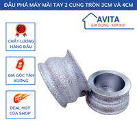 Đầu phá máy mài tay 2 cung tròn 3cm và 4cm, bát mài cạnh đá.
