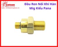 Đầu Ren Nối Khí Hàn Mig Kiểu Pana