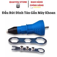 Đầu Rút Đinh Tán, Đinh Rive Gắn Máy Khoan Tiện Dụng