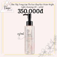 Dầu Tẩy Trang The Face Shop Rice Water Bright Light Cleansing Oil - 150ml