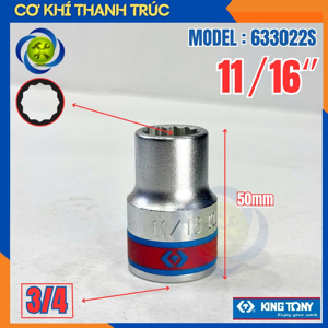 Đầu tuýp 3/4 inch size 11/16 inch Kingtony 633022S
