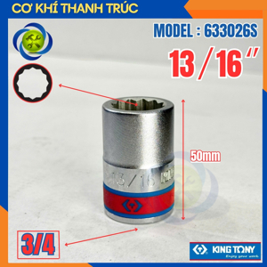 Đầu tuýp 3/4 inch size 13/16 inch Kingtony 633026S