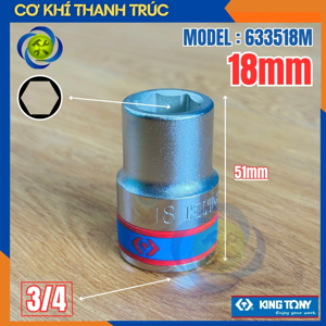 Đầu tuýp 6 góc 3/4" Kingtony 633518M, 18mm