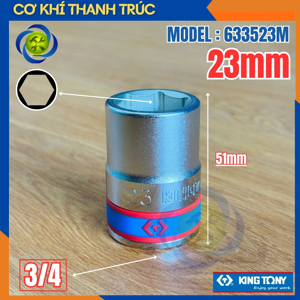 Đầu tuýp 6 góc 3/4" Kingtony 633523M, 23mm