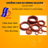 Dày 4mm * (8mm đến 50mm ,Đường kính trong)Gioăng SILICON chịu nhiệt cao