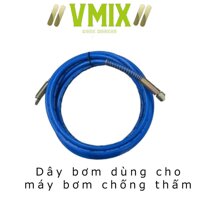 Dây bơm keo áp suất cao, dây chịu áp lực cao, vmix vn