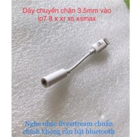 Dây chuyển chân sạc ip 7 8 x xr xs xsmax sang lỗ 3.5mm