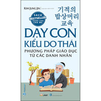 Dạy Con Kiểu Do TháiPhương Pháp Giáo Dục Từ Các Danh Nhân