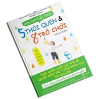 Dạy con kiểu Nhật 5 thói quen và 8 trò chơi - Bản Quyền