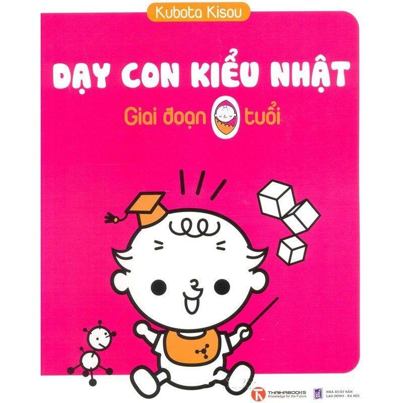 Dạy con kiểu Nhật - Giai đoạn trẻ 0 tuổi - Kubota Kisou