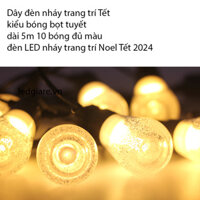 Dây đèn nháy trang trí Tết kiểu bóng bọt tuyết dài 5m 10 bóng đủ màu, đèn LED nháy trang trí Noel Tết 2024