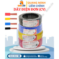 Dây Điện Đơn CV (1.0 - 1.5 - 2.0 - 2.5 - 3.5 - 4.0 - 5.5 - 6.0mm) CADIVI (Bán Cuộn 100 MÉT)