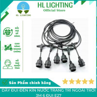 Dây Đui Đèn Kín Nước Trang Trí Ngoài Trời 3m 6 Đui E27 HL Lighting