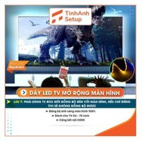 Dây led TV Box đồng bộ ánh sáng màn hình 100% Dành cho Tivi 55-70inch xem phim ánh sáng sắc nét