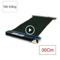 Dây mở rộng khe cắm PCI-E 16X 3.0 32Gbps cho card màn hình 30Cm (không cần cấp nguồn)
