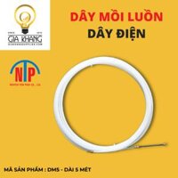DÂY MỒI LUỒN DÂY ĐIỆN ÂM 5 MÉT LOẠI TỐT TIẾN PHÁT CAO CẤP