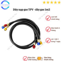 Dây nạp gas dùng cho các loại gas R22 R134 R410 R32 dài 1m2 hãng TPV