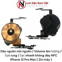 Dây nguồn nút nguồn / Volume âm lượng / Gạt rung / Sạc nhanh không dây NFC iPhone 12 Pro Max ( Zin máy )